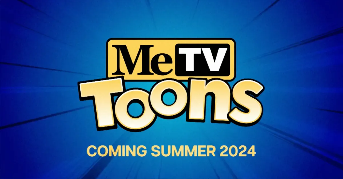 A graphic that says MeTV Toons will launch in the summer of 2024.
